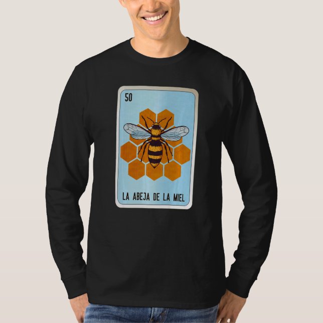 La Abeja De La Miel Mexican Slang Lottery Bingo Ca T-Shirt (Front)