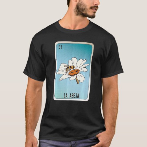 La Abeja Mexican Lottery Mexico Loteria Cards T_Shirt