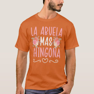 La Abuela Mas Chingona Abuela Grandma Abuela Grand T-Shirt