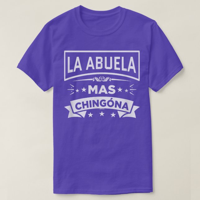 La Abuela Mas Chingona Funny Spanish Meican Grandm T-Shirt (Design Front)