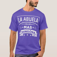 La Abuela Mas Chingona Funny Spanish Meican Grandm