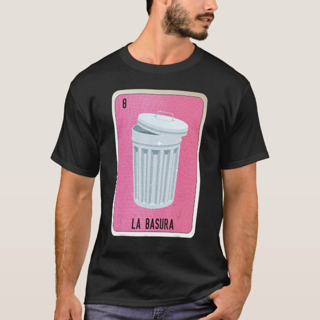 La Basura Mexican Slang Lottery Bingo Cards T-Shirt (Front)