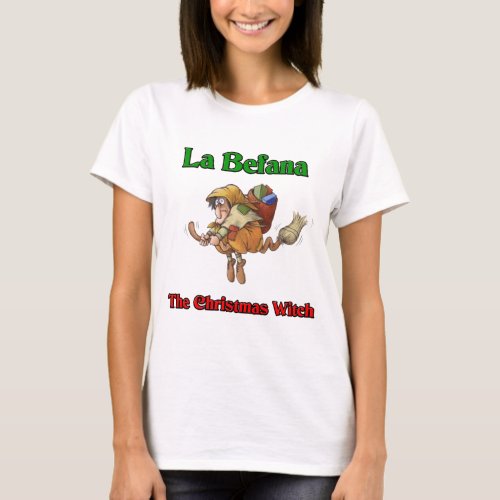 La Befana The Christmas Witch T_Shirt