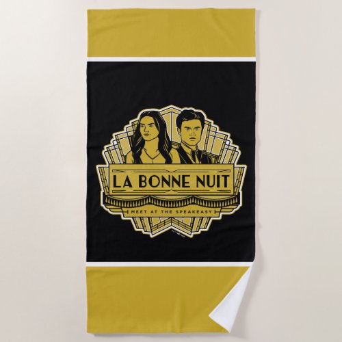 La Bonne Nuit _ Meet At The Speakeasy Beach Towel