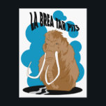 La Brea Tar Pits Mammoth Postcard<br><div class="desc">Celebrating the fantastic specimens of animals discovered in the La Brea Tar Pits.</div>