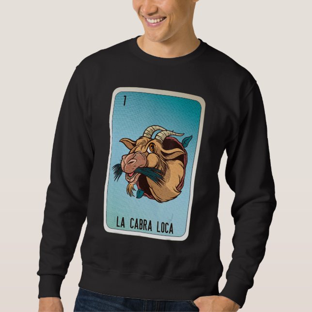 La Cabra Loca Mexican Slang Lottery Bingo Cards Sweatshirt (Front)