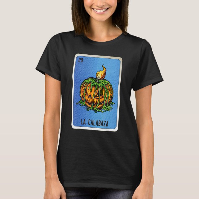 La Calabaza Mexican Slang Lottery Bingo Cards T-Shirt (Front)