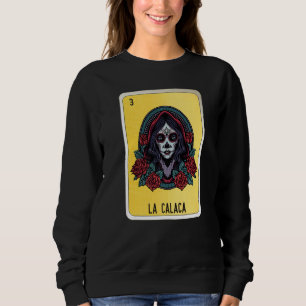 La Calaca Mexican Slang Lottery Bingo Cards Sweatshirt