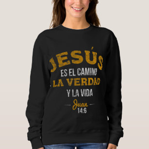 La Camisa de Jesus en Espanol Christian Spanish Sweatshirt