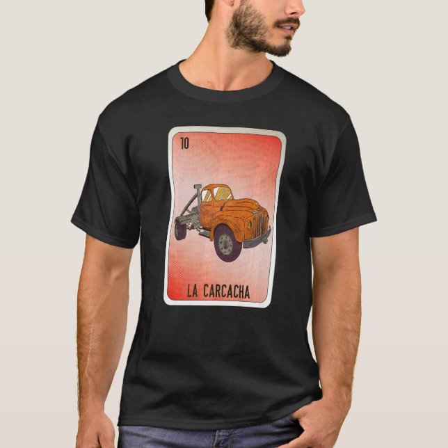 La Carcacha Mexican Slang Lottery Bingo Cards T-Shirt (Front)