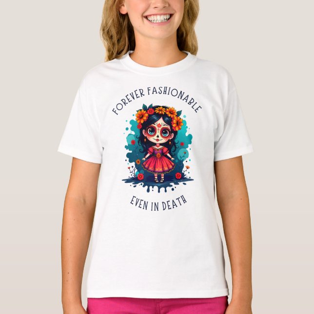 La Catrina: Forever Fashionable, Even in Death T-Shirt (Front)