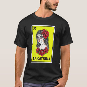 La Catrina Mexican Parody Lottery 1 T-Shirt