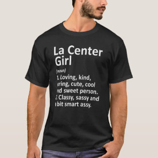 La Center Girl Wa Washington Funny City Home Roots T-Shirt