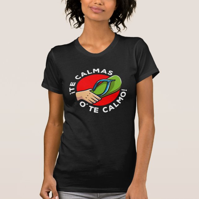 La chancla Funny Spanish Quote Latin Spain Humor T-Shirt (Front)