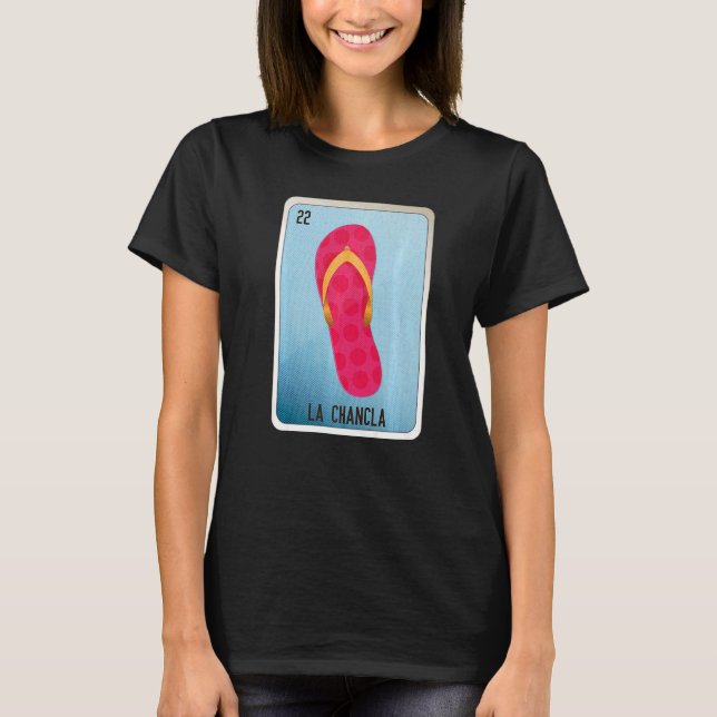 La Chancla Mexican Slang Lottery Bingo Cards  1 T-Shirt (Front)