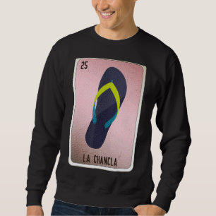 La Chancla Mexican Slang Lottery Bingo Cards Sweatshirt