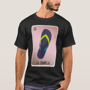 La Chancla Mexican Slang Lottery Bingo Cards T-Shirt