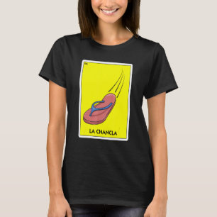 La Chancla Mexico Flip Flop Latino Mom Chancla Sur T-Shirt
