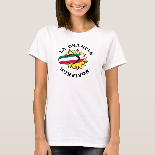 "La Chancla" Survivor funny T-Shirt (Front)