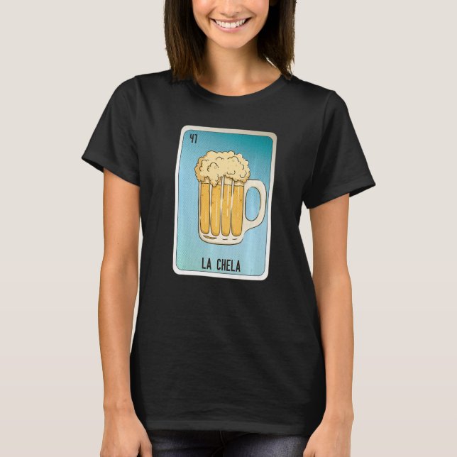 La Chela Mexican Slang Lottery Bingo Cards   T-Shirt (Front)