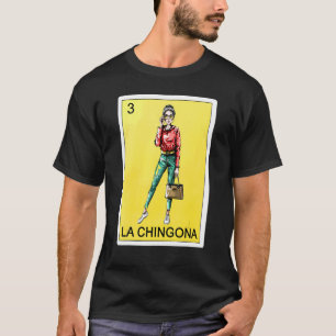 La Chingona Lottery Women Mexican Lottery Bingo T-Shirt