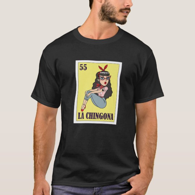 La Chingona Mexican Lottery, Bingo Card Game T-Shirt (Front)