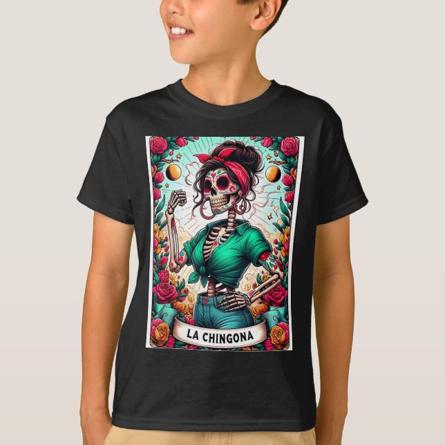 La Chingona Tarot Card Day Of The Dead Dia De Los  T-Shirt (Front)