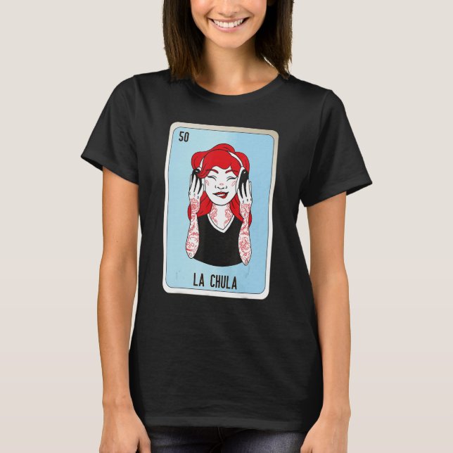 La Chula Mexican Slang Lottery Bingo Cards T-Shirt (Front)