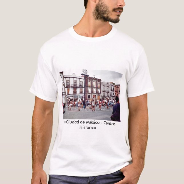 La Ciudad de México - Centro Historico T-Shirt (Front)
