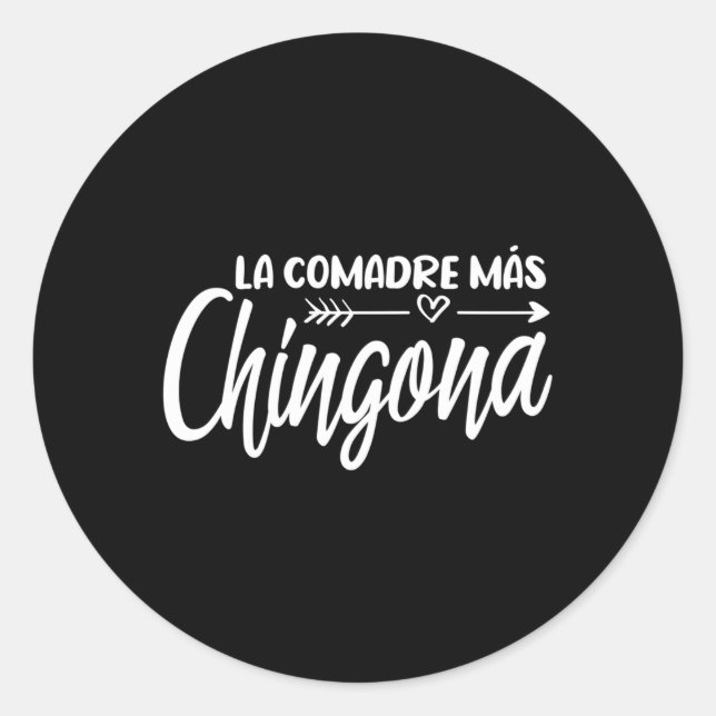 La Comadre Mã¡S Chingona Classic Round Sticker (Front)
