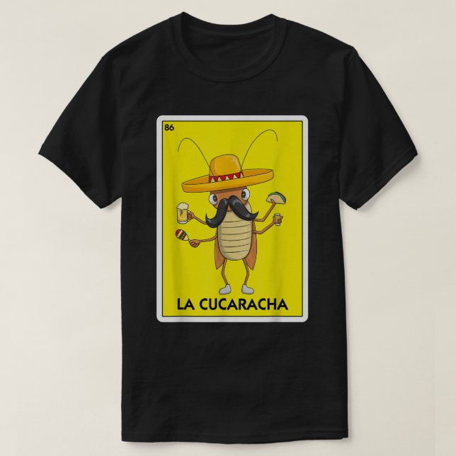 La Cucaracha Cockroach With Taco  Beer Mexican Car T-Shirt (Design Front)
