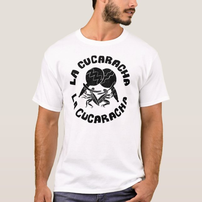 La Cucaracha, La Cucaracha T-Shirt (Front)