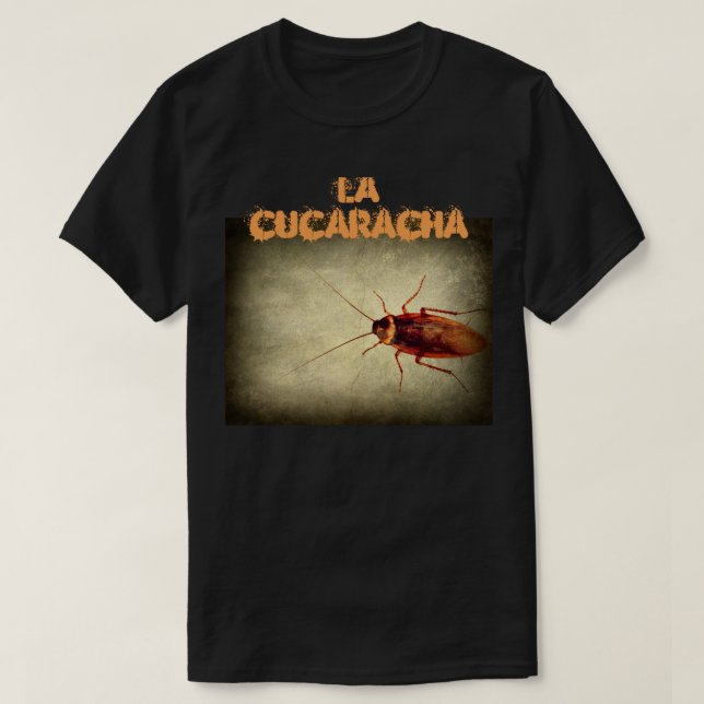 La cucaracha t-shirt (Design Front)