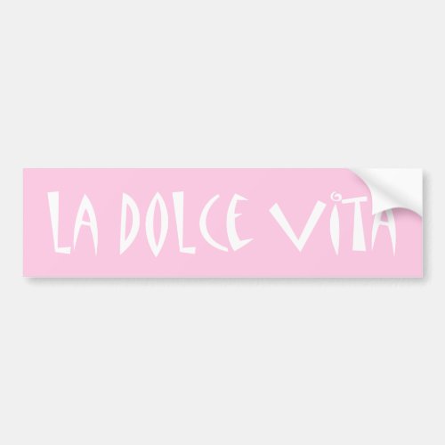 La Dolce Vita Choose Your Color Bumper Sticker