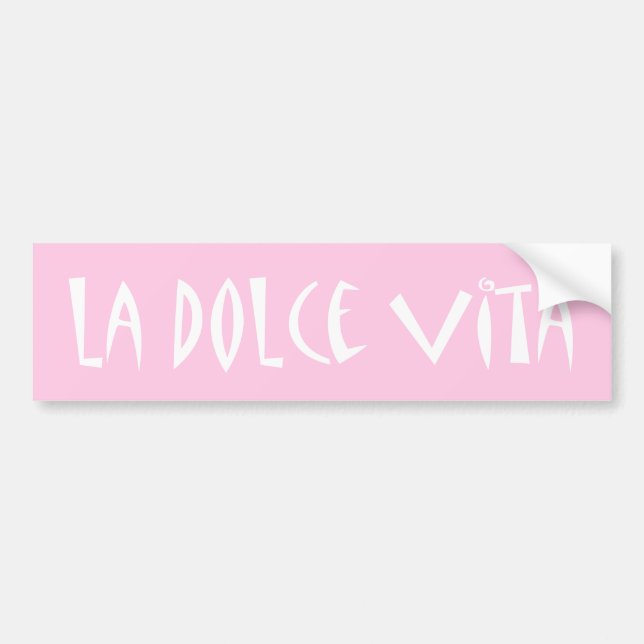 La Dolce Vita Choose Your Color Bumper Sticker (Front)