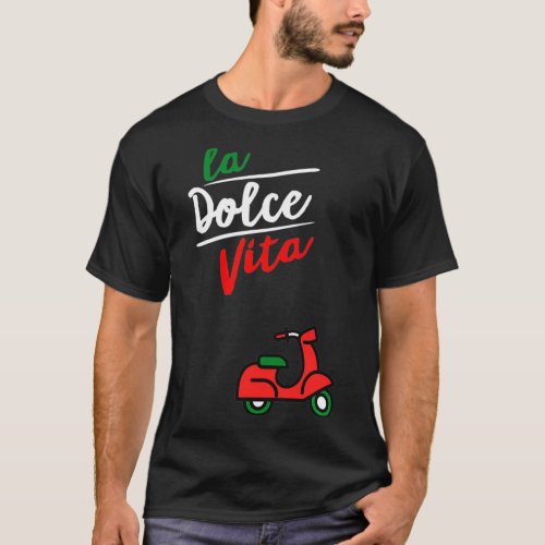 La Dolce Vita Italy  T_Shirt