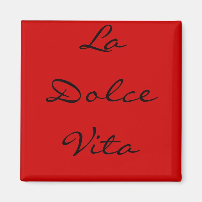La Dolce Vita Magnet (Front)