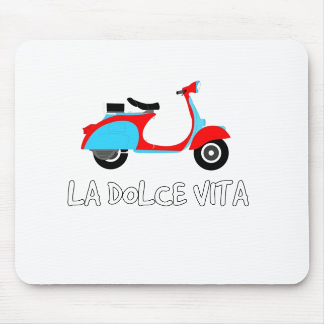 La Dolce Vita  The Sweet Life on a Scooter Mouse Pad (Front)