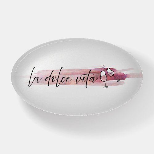 La Dolce Vita _ The Sweet Life with Wine Paperweight
