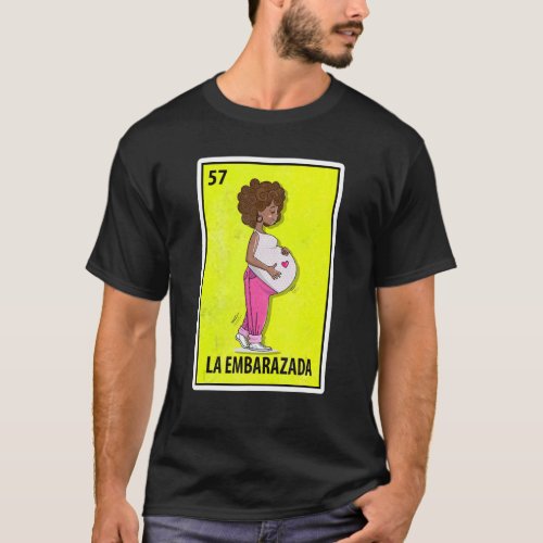 La Embarazada Mexican Parody Lottery T_Shirt