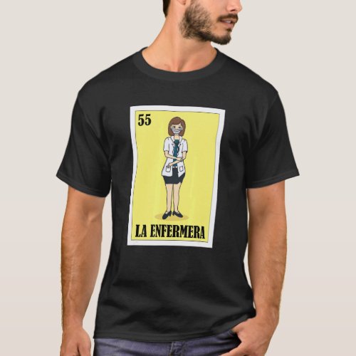 La Enfermera Mexican Lottery The Nurse Bingo Card T-Shirt