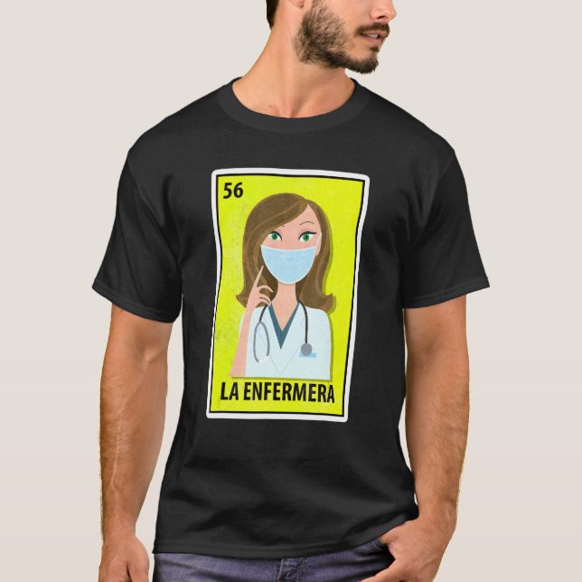 La Enfermera Mexican Parody Lottery Nurse 1 T-Shirt (Front)