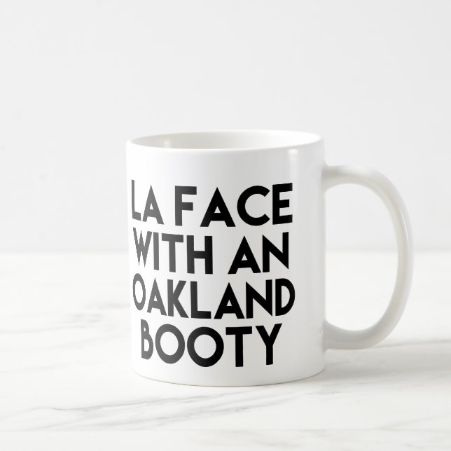 LA Face with an Oakland Booty coffee mug (Right)