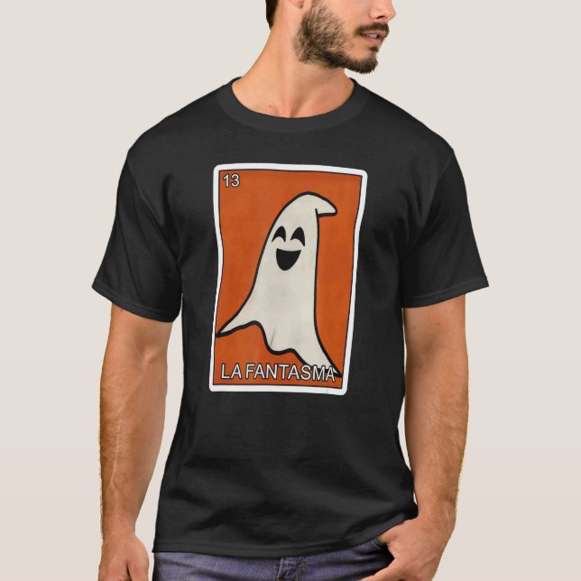 La Fantasma Ghost Card Mexican Lottery Card La Fan T-Shirt (Front)
