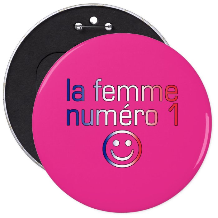 La Femme Numéro 1   Number 1 Wife in French Pinback Buttons
