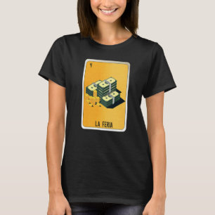 La Feria Mexican Slang Lottery Bingo Cards T-Shirt