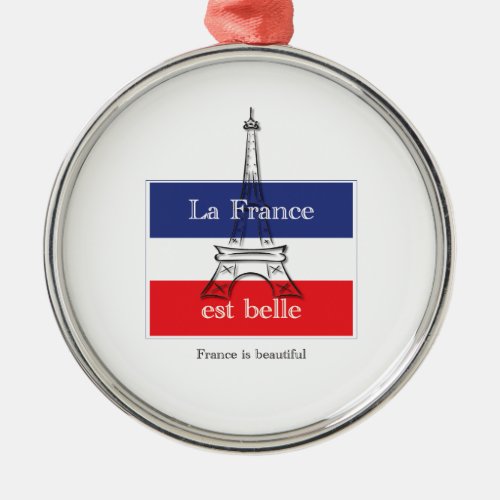 La France est Belle Metal Ornament