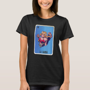 La Garra Mexican Slang Lottery Bingo Cards T-Shirt