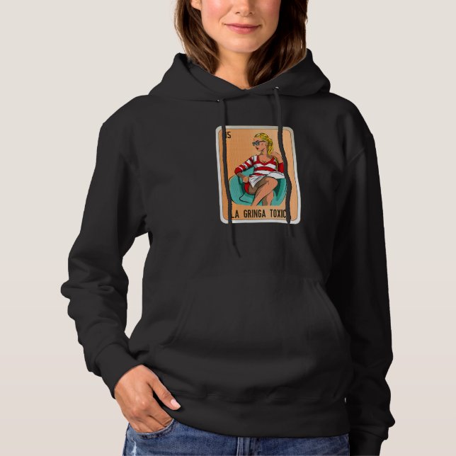 La Gringa Toxica Mexican Slang Lottery Bingo Cards Hoodie (Front)