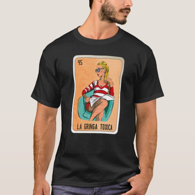 La Gringa Toxica Mexican Slang Lottery Bingo Cards T-Shirt (Front)